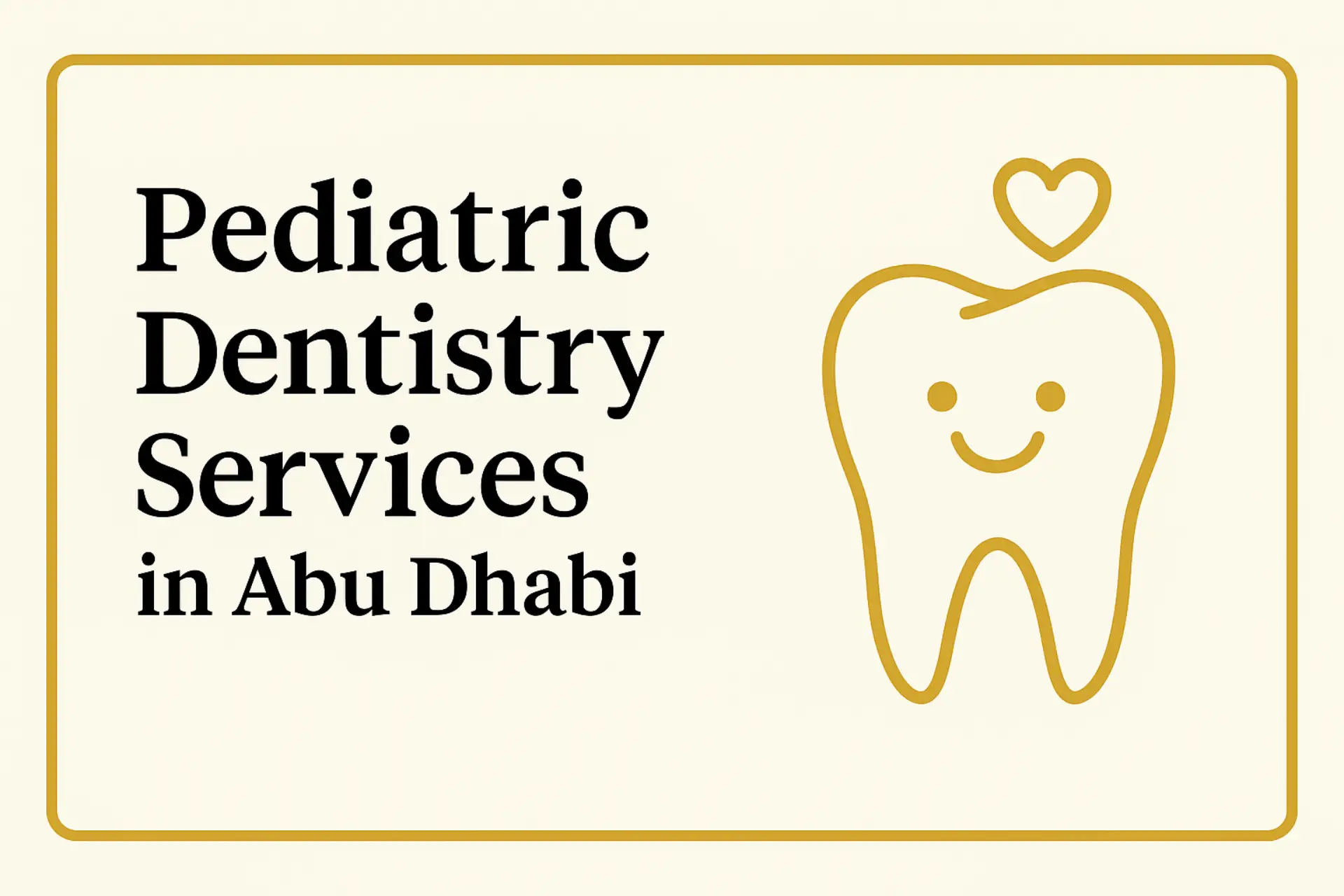 Pediatric Dentistry in Abu Dhabi