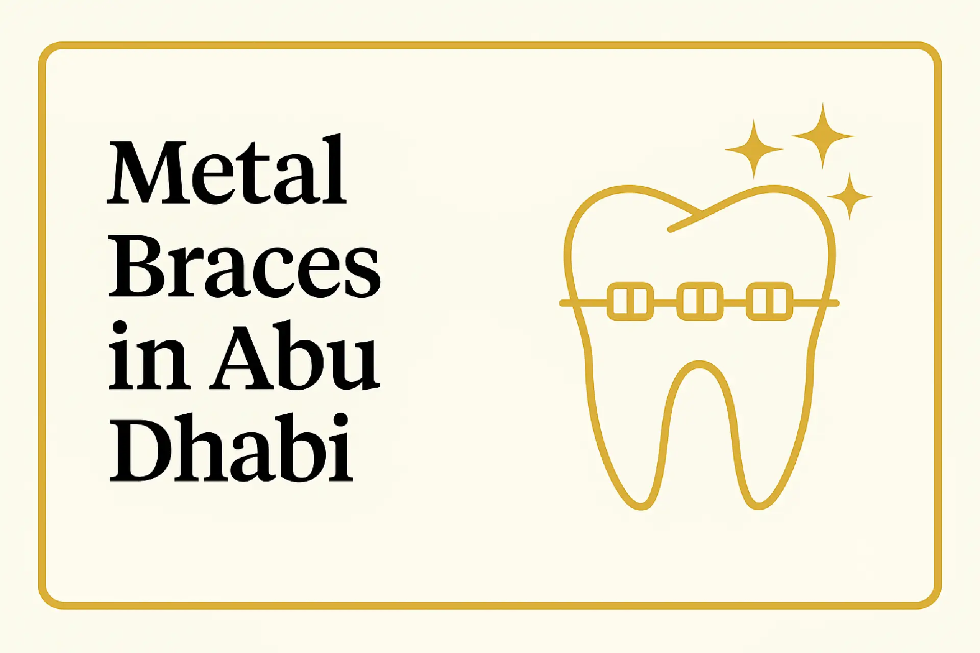 Metal Braces in Abu Dhabi