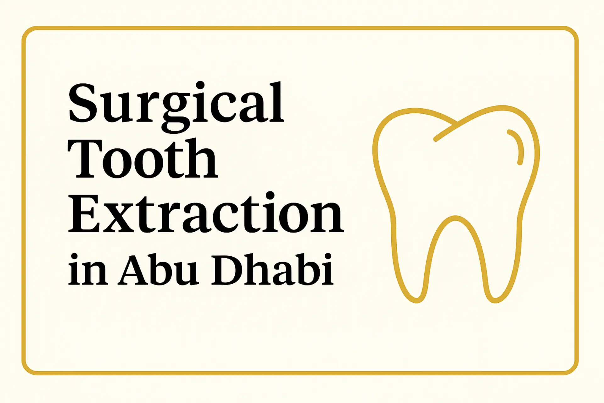 Surgical Extractions in Abu Dhabi